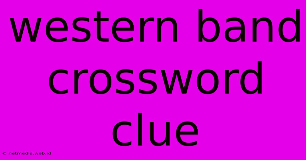 Western Band Crossword Clue