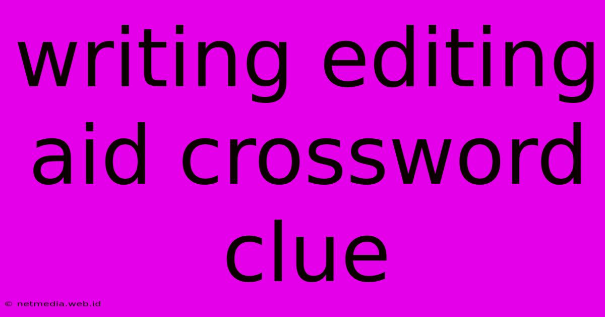 Writing Editing Aid Crossword Clue