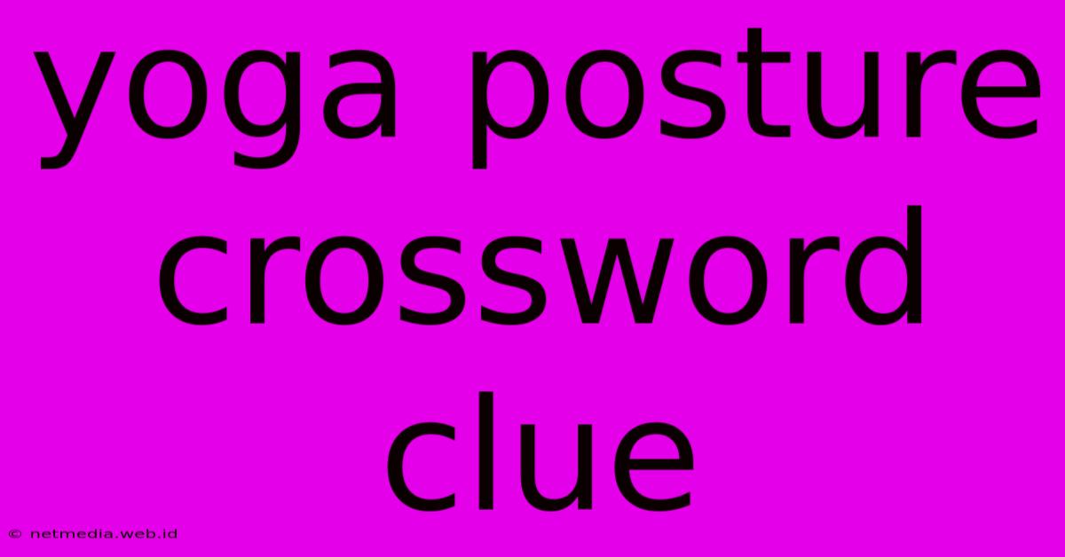 Yoga Posture Crossword Clue