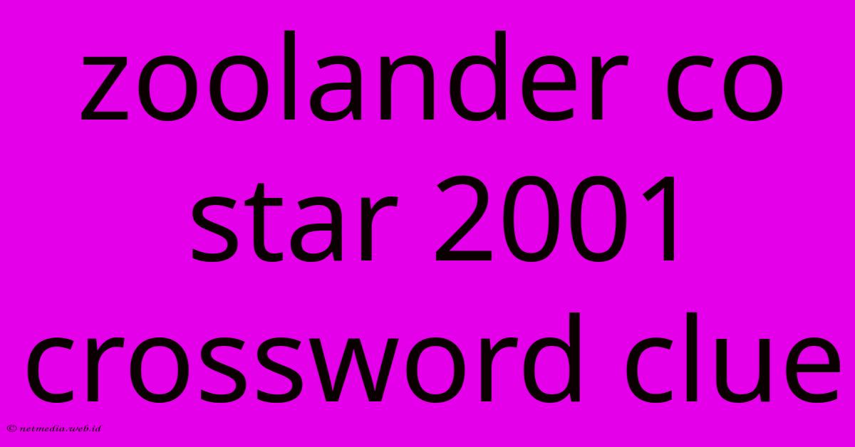 Zoolander Co Star 2001 Crossword Clue